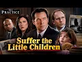 NEW The Practice Season 2026 Full Episode S06E05 06 07 Suffer the Little Children