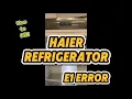 Easy Fix Haier refrigerator displaying an E1 error code Replace Fan in freezer compartment