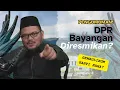 Download Lagu MUNGKINAH PERAN DPR DIGANTI? 
