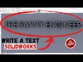 SolidWorks How to Write a Text on a Piece Like a Pro