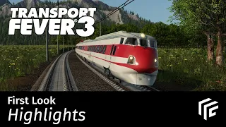 transport fever 3 first look highlights