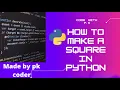 HOW TO MAKE SQUARE USING TURTLE IN PYTHON EXPLAINED PROPERLY