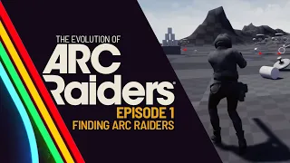The Evolution of ARC Raiders EP1 - Finding ARC Raiders