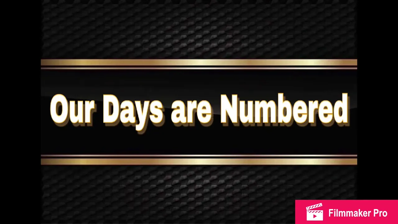 Our Days Are Numbered