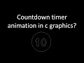 countdown timer in c graphics