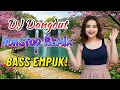 DJ NONSTOP BASS EMPUK  Gudang Lagu Remix Paling Dicari Netizen TikTok 🔥 VOL 52
