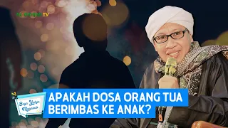 Apakah Dosa Orang Tua Berimbas Ke Anak - Buya Yahya Menjawab