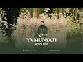 Download Lagu YA MUNYATI || AN NURIYA