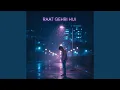 Lagu Raat Gehri Hui
