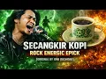 Lagu Secangkir Kopi – Cover Rock Energic Epick | (Original by Joni Iskandar)