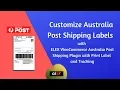 Customize Australia Post Shipping Labels using ELEX WooCommerce Australia Post Shipping Plugin