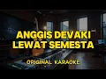 Download Lagu Anggis Devaki - Lewat Semesta (Karaoke Score)