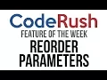 CodeRush FotW Reorder Parameters