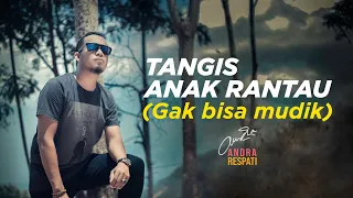 andra respati tangis anak rantau gak bisa mudik official music video 