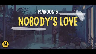 Download Maroon 5 - Nobody's Love🎵(Lyrics) 4K 60fps MP3