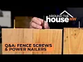 Neighborhood Connection Fence Screws and Power Nailers