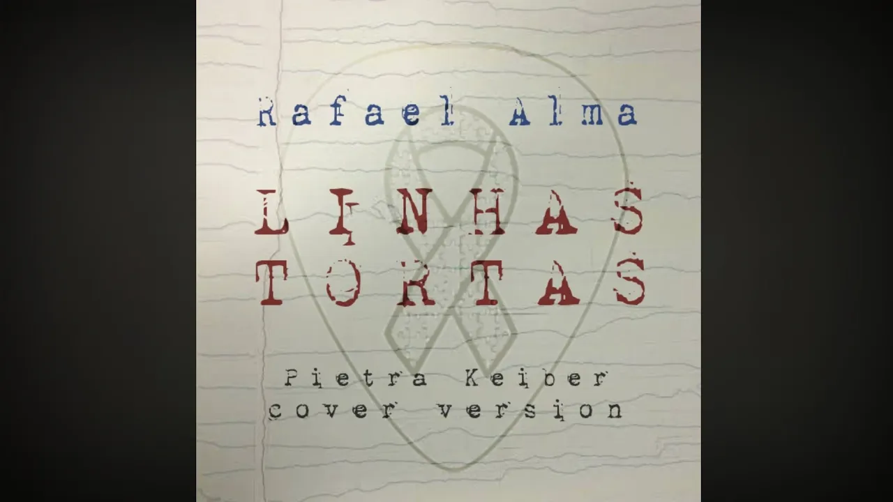 Rafael Alma - Linhas tortas (Pietra Keiber cover version)