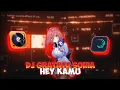 Download Lagu DJ GRATATA SONIA X HEY KAMU || VIRAL DI TIKTOK 2023🔥🥶