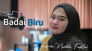 badai biru nurtita fadilah akustik version cover