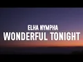 Download Lagu Elha Nympha - Wonderful Tonight (Lyrics)