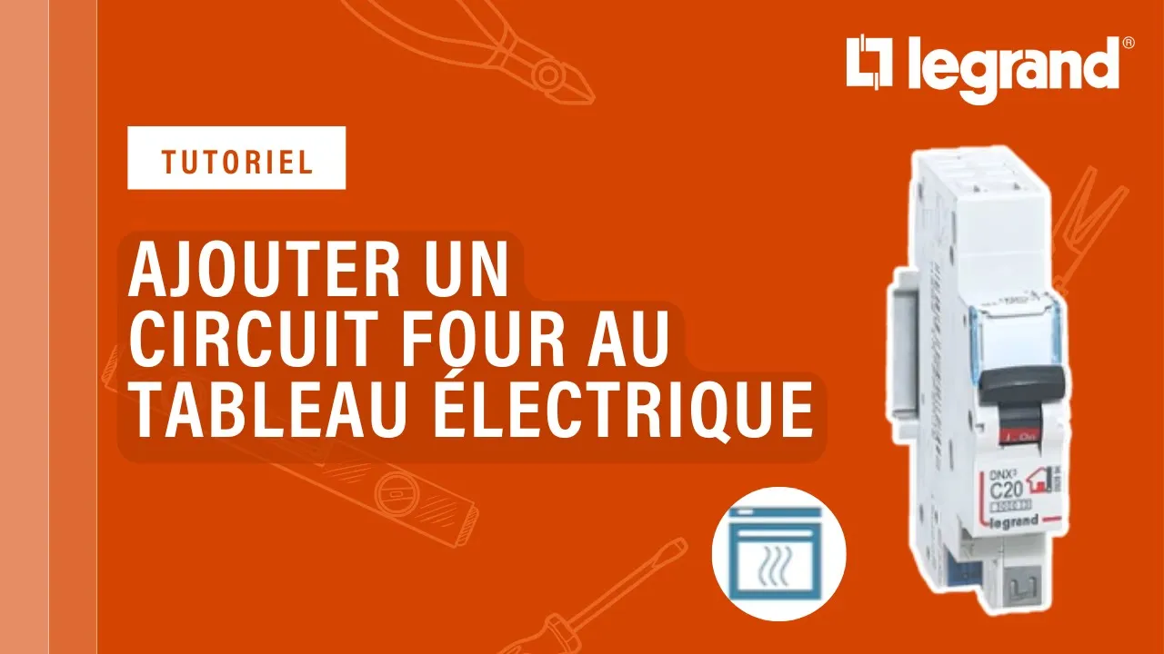 Ajouter un circuit four dans un tableau Legrand