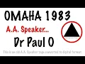 Dr Paul O Speaks at Omaha AA Meeting 1983
