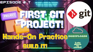 Episode 7 Build Your FIRST Git Project Hands-On Solo Workflow Practice