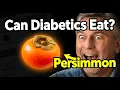 Can Diabetics Eat Persimmons A Complete Guide