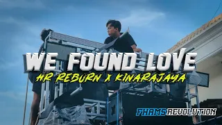 dj we found love jinggle hr reborn x kinara jaya fhams revolution