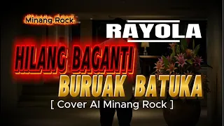 hilang baganti buruak batuka rayola cover ai minang rock 