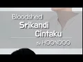 [COVER] ‘SRIKANDI CINTAKU(MY Ver.)’ - ‘BLOODSHED🇲🇾’ by HoonDoo🇰🇷