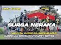 DJ SURGA DAN NERAKA viral tiktok || party katnaval horeg 