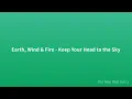 Earth, Wind & Fire - Keep Your Head to the Sky (Lyrics)