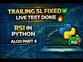 Trailing SL Mistake Fixed RSI Indicator in Python Algo Trading Series