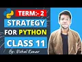 Term 2 Python Class 11 Strategy Python by Vishal Kumar