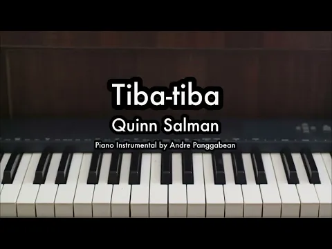 Download MP3 Tiba-tiba - Quinn Salman | Piano Karaoke by Andre Panggabean