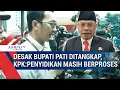 Download Lagu KPK Temui Pendemo Desak Bupati Pati Sudewo Meminta Segera Ditangkap