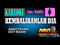 Download Lagu KEMBALIKANLAH DIA || Asep Irama KARAOKE Nada WANITA