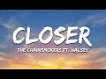 Download Lagu The Chainsmokers - Closer (Lyrics) ft. Halsey