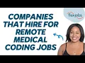 Companies That Hire for Remote Medical Coding Jobs