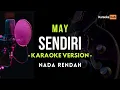 Download Lagu Sendiri - May | Nada Rendah (Karaoke Version)