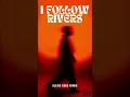 I Follow Rivers (Alexis Dens Remix)
