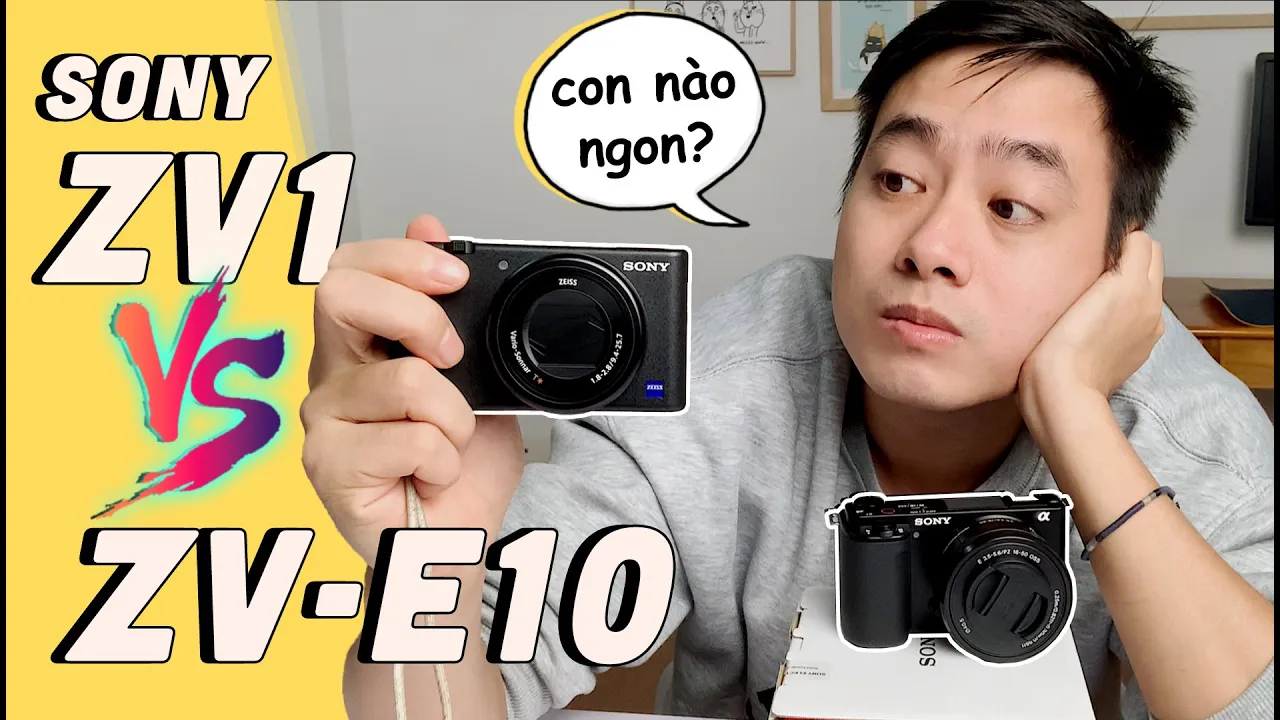 Outline Video So sánh NHANH Sony ZV-E10 và Sony ZV-1 | Vì sao mình chọn Sony ZV1, ZV2 thay vì ZV-E10
