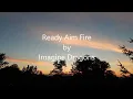 Download Lagu Imagine Dragons - Ready Aim Fire (lyrics)