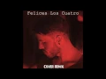 Ledes Diaz - Felices Los 4 (Cover Remix)