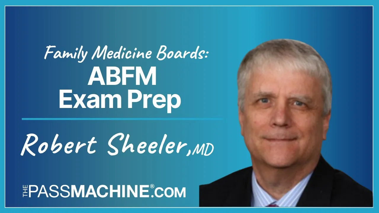 Family Medicine Boards: ABFM Exam Prep