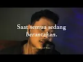 Download Lagu Saat semua sedang berantakan