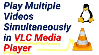 How To Play Multiple Videos At The Same Time Or Simultaneously In VLC Media Player 