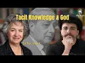 Tacit Knowledge Contact with Reality and Covenantal Knowing Esther Meek - ep 174