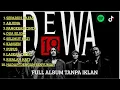 Lagu DEWA 19 FULL ALBUM | LAGU TERPOPULER | TANPA IKLAN